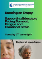 Running on Empty: Supporting Educators Facing Burnout, Fatigue and Emotional Strain