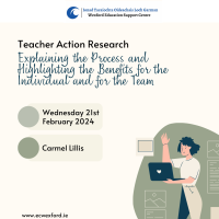 Teacher Action Research: Explaining the Process and Highlighting the Benefits for the Individual and for the Team