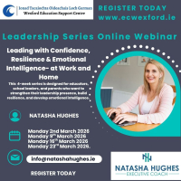 “Leading with Confidence, Resilience & Emotional Intelligence- at Work and Home”-Emotional Intelligence for Leadership & Parenting  (1/4)